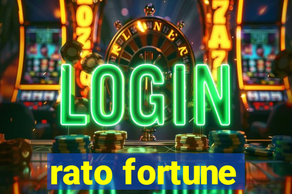 rato fortune